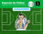 El fútbol: Jugadores y Marcas en Sudamérica – Selección Argentina Portada Especial Selección Fútbol Argentina 2025