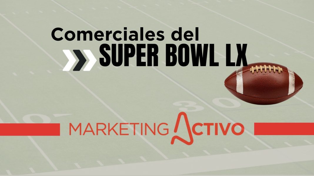 Los comerciales del Super Bowl son una locura de marcas y creatividad 2026 SUPERBOWL ADs