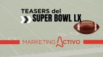 Los teasers del Super Bowl LX