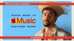 Apple propuso un show latino en el SuperBowlLX: La definición del consumidor estadounidense actual le guste a quien le guste