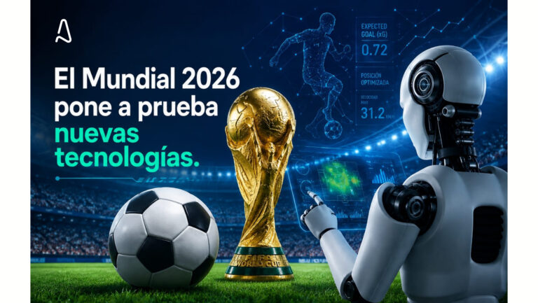 El Mundial 2026 pone a prueba nuevas tecnologías