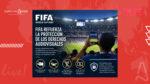 FIFA refuerza la protección de los derechos audiovisuales para el Mundial 2026 FIFA refuerza la protección de los derechos audiovisuales para el Mundial 2026